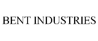 BENT INDUSTRIES