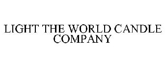 LIGHT THE WORLD CANDLE COMPANY