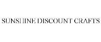 SUNSHINE DISCOUNT CRAFTS