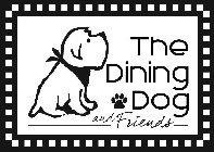 THE DINING DOG AND FRIENDS