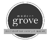 MODERN GROVE NEIGHBORHOOD EATERY & MARKET