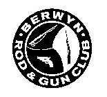 · BERWYN · ROD & GUN CLUB