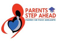 PARENTS STEP AHEAD PADRES UN PASO ADELANTE