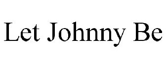 LET JOHNNY BE