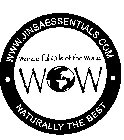 WWW.JINSAESSENTIALS.COM WONDERFUL OILS OF THE WORLD WOW NATURALLY THE BEST