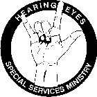 HEARING EYES SPECIAL SERVICES MINISTRY