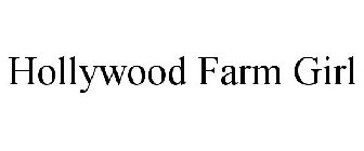 HOLLYWOOD FARM GIRL