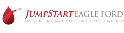 JUMPSTART EAGLE FORD INVESTING IN COMMUNITIES FOR A BETTER TOMORROW