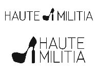 HAUTE MILITIA