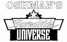 OSHMAN'S INCREDIBLE UNIVERSE