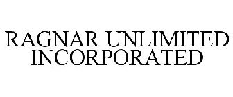 RAGNAR UNLIMITED INCORPORATED