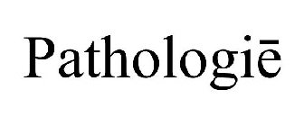 PATHOLOGIE
