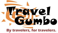 TRAVEL GUMBO BY TRAVELER, FOR TRAVELERS.