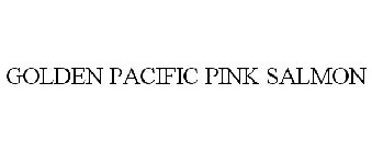 GOLDEN PACIFIC PINK SALMON