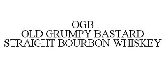 OGB OLD GRUMPY BASTARD STRAIGHT BOURBON WHISKEY