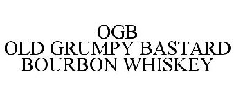 OGB OLD GRUMPY BASTARD BOURBON WHISKEY