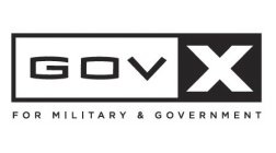 GOVX FOR MILITARY & GOVERNMENT
