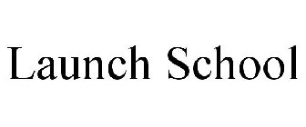 LAUNCH SCHOOL