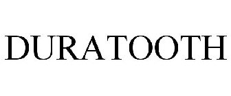 DURATOOTH