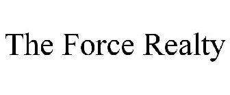 THE FORCE REALTY