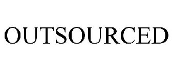 OUTSOURCED
