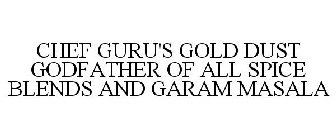 CHEF GURU'S GOLD DUST GODFATHER OF ALL SPICE BLENDS AND GARAM MASALA