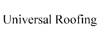 UNIVERSAL ROOFING