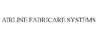 AIRLINE FABRICARE SYSTEMS