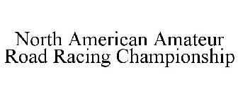 NORTH AMERICAN AMATEUR ROAD RACING CHAMPIONSHIP