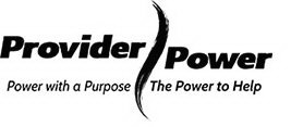 PROVIDER POWER POWER WITH A PURPOSE THE POWER TO HELP