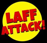 LAFF ATTACK!