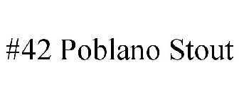 #42 POBLANO STOUT