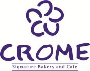 CROME SIGNATURE BAKERY AND CAFE