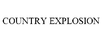COUNTRY EXPLOSION