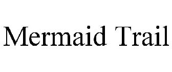 MERMAID TRAIL