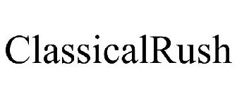 CLASSICALRUSH