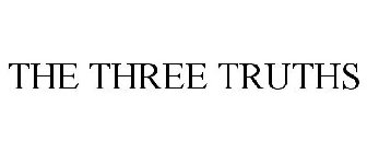 THE THREE TRUTHS