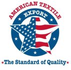 AMERICAN TEXTILE EXPORT THE STANDARD OF QUALITY