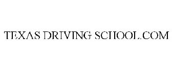 TEXAS DRIVING SCHOOL.COM