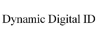 DYNAMIC DIGITAL ID