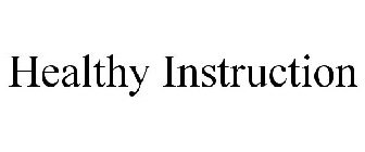 HEALTHY INSTRUCTION