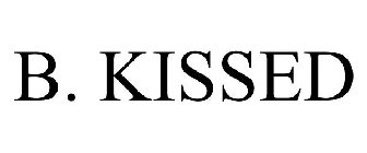 B. KISSED
