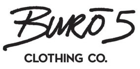 BURO 5 CLOTHING CO.