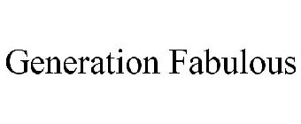 GENERATION FABULOUS