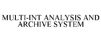 MULTI-INT ANALYSIS AND ARCHIVE SYSTEM