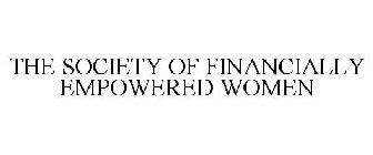 THE SOCIETY OF FINANCIALLY EMPOWERED WOMEN