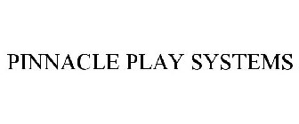 PINNACLE PLAY SYSTEMS