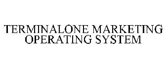 TERMINALONE MARKETING OPERATING SYSTEM