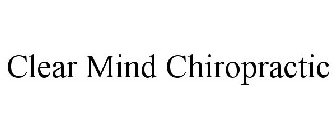CLEAR MIND CHIROPRACTIC