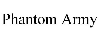 PHANTOM ARMY